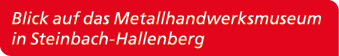 Blick auf das Metallhandwerksmuseum in Steinbach Hallenberg