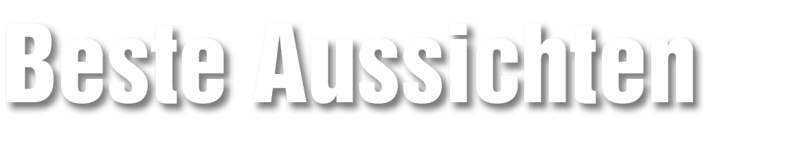 Beste Aussichten